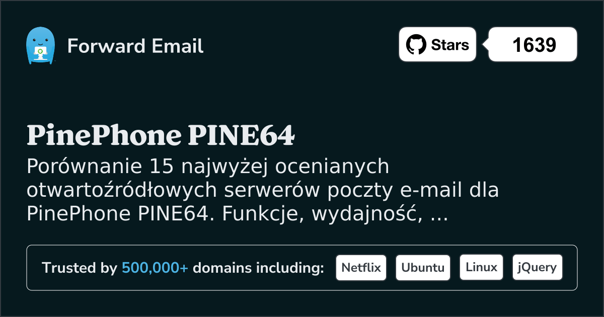 15 najwyżej ocenianych serwerów e-mail open source dla PinePhone PINE64 2026